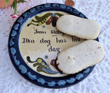 English Mottoware Dish Longpark Torquay Devon Ilka Dog Has Day 1910s